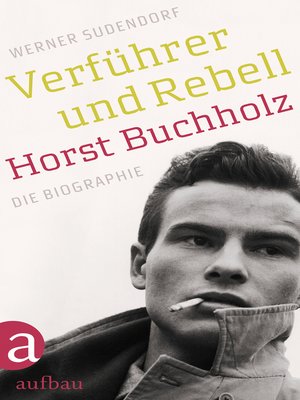 cover image of Verführer und Rebell. Horst Buchholz